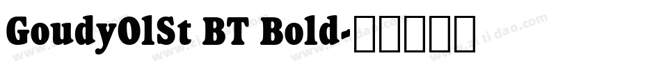 GoudyOlSt BT Bold字体转换